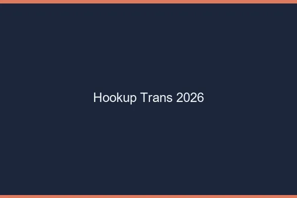 Hookup trans 2026