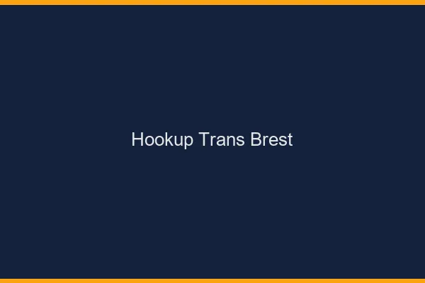 Hookup trans Brest