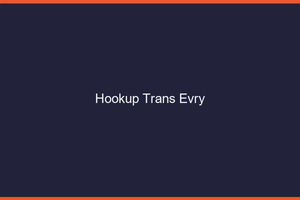 Hookup trans Évry