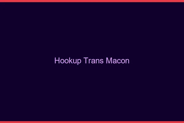 Hookup trans Mâcon