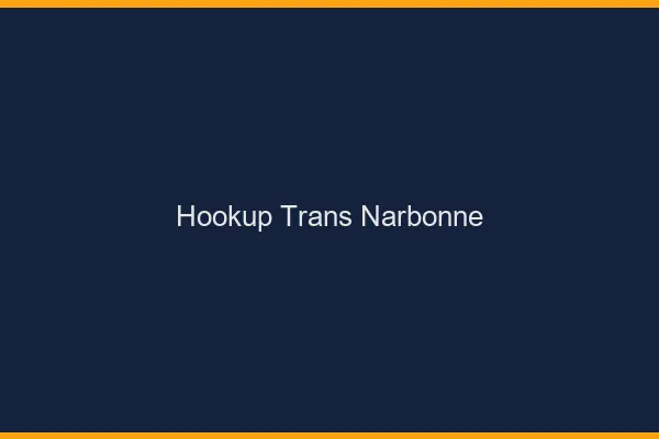 Hookup trans Narbonne