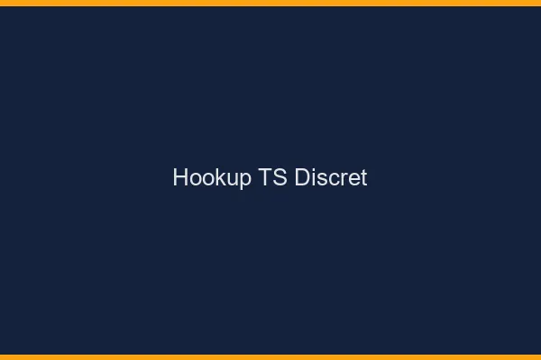 Hookup TS discret