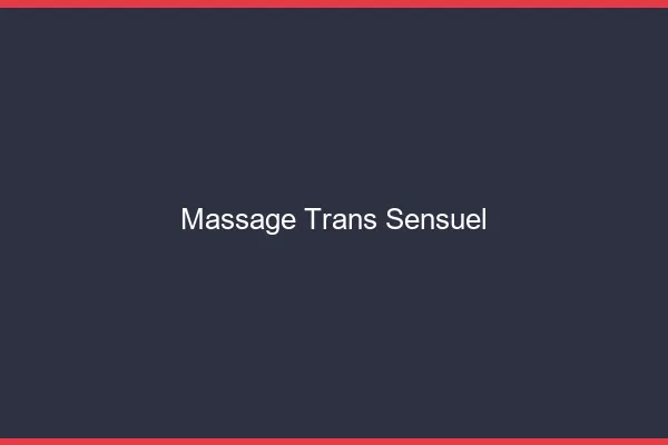 Massage trans sensuel