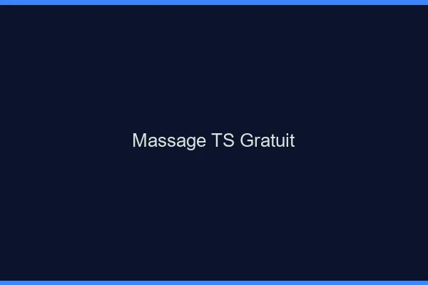 Massage TS gratuit