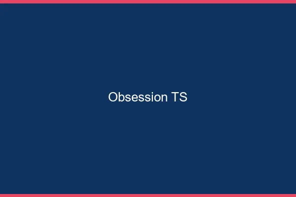 Obsession TS