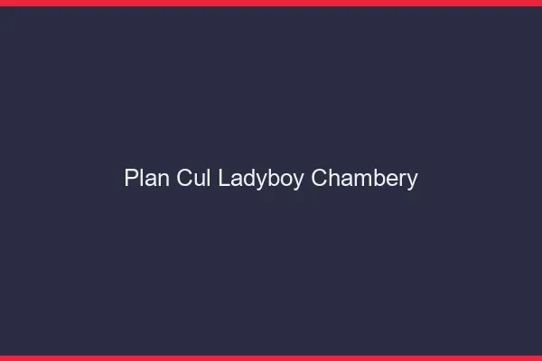 Plan cul ladyboy Chambéry