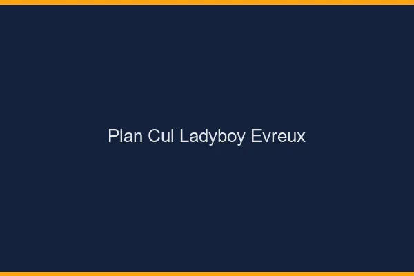 Plan cul ladyboy Évreux