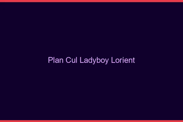 Plan cul ladyboy Lorient