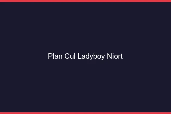 Plan cul ladyboy Niort