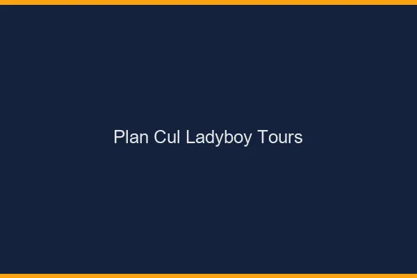 Plan cul ladyboy Tours