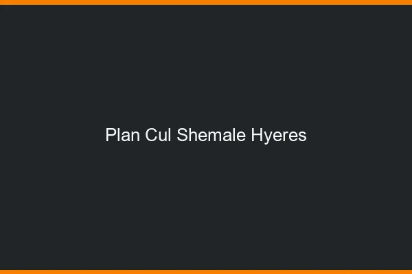 Plan cul shemale Hyères