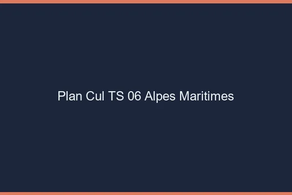 Plan cul TS 06 alpes-maritimes