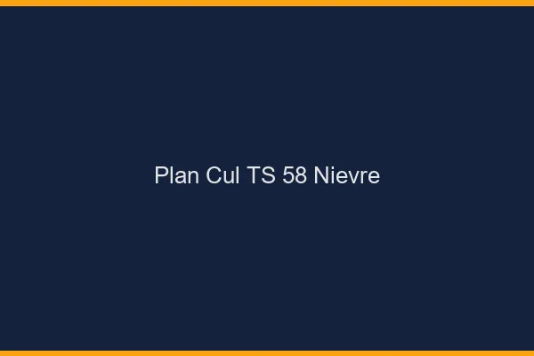 Plan cul TS 58 nièvre