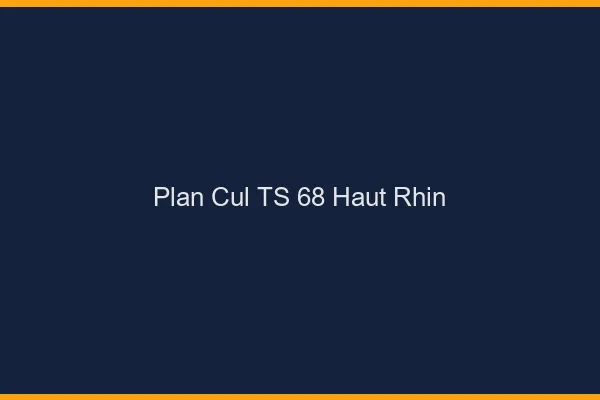 Plan cul TS 68 haut-rhin