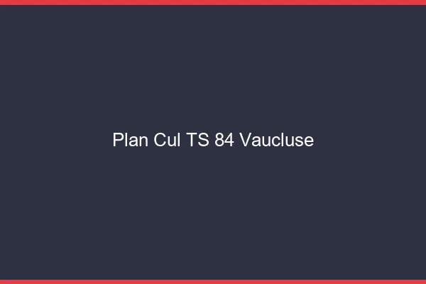 Plan cul TS 84 vaucluse