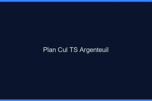 Plan cul TS Argenteuil