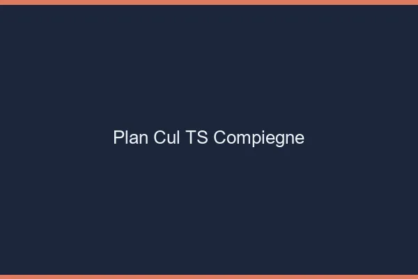 Plan cul TS Compiègne