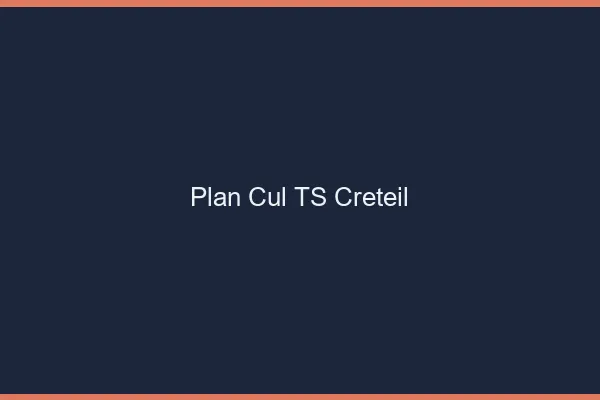 Plan cul TS Créteil