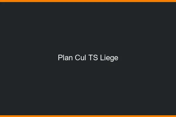 Plan cul TS Liège