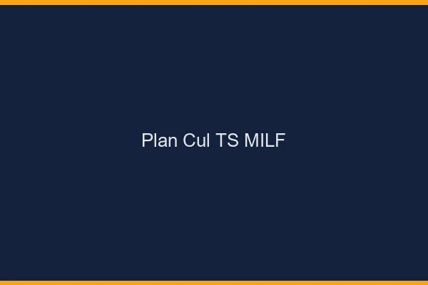 Plan cul TS MILF