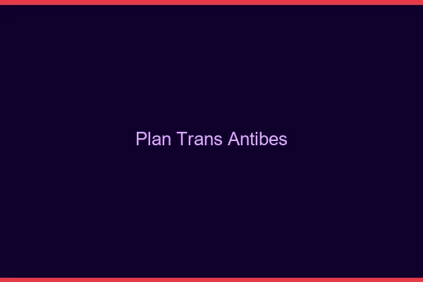 Plan trans Antibes