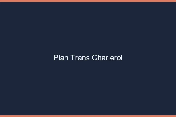 Plan trans Charleroi