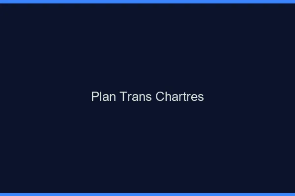 Plan trans Chartres