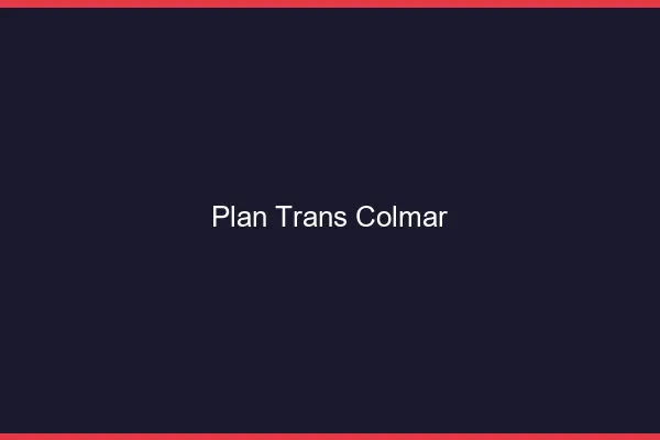 Plan trans Colmar