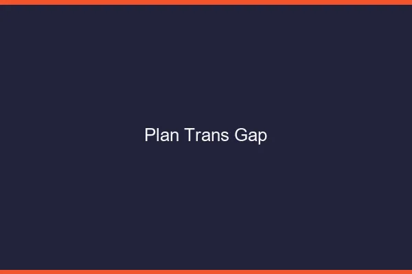 Plan trans Gap