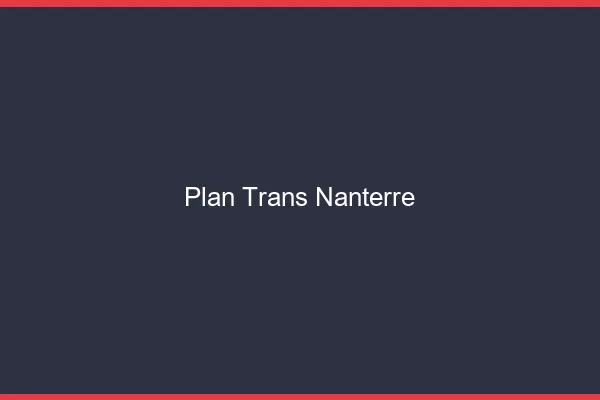 Plan trans Nanterre