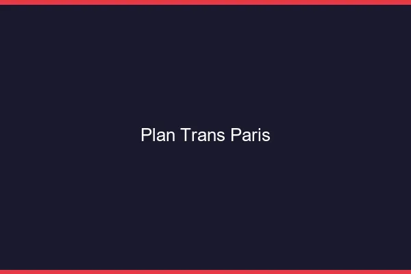 Plan trans Paris