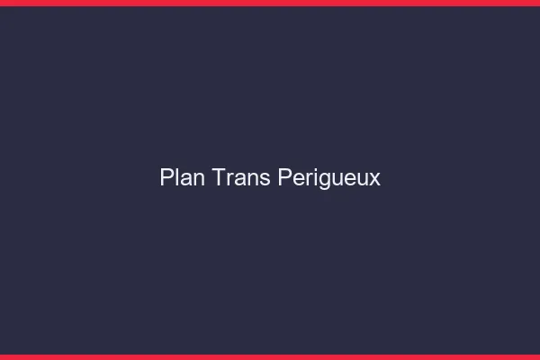 Plan trans Périgueux