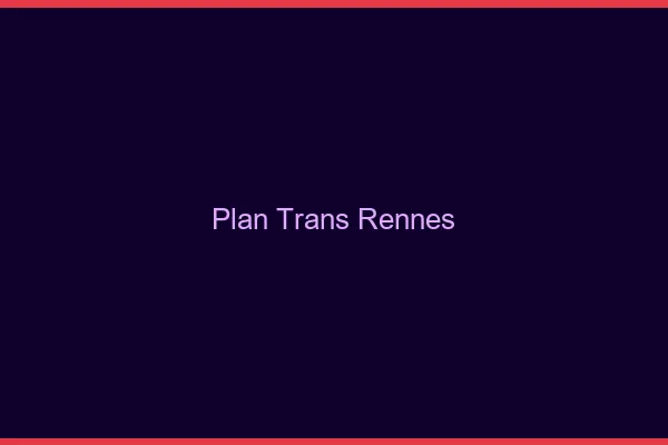 Plan trans Rennes