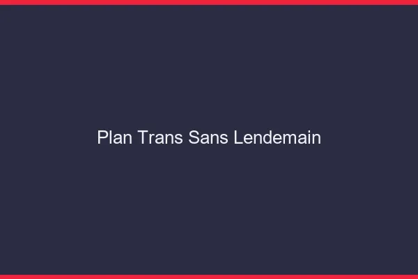 Plan trans sans lendemain