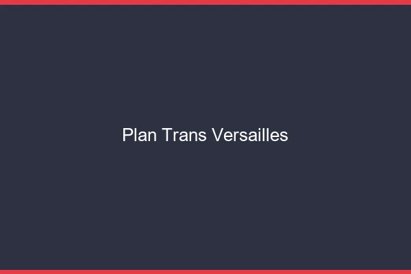 Plan trans Versailles