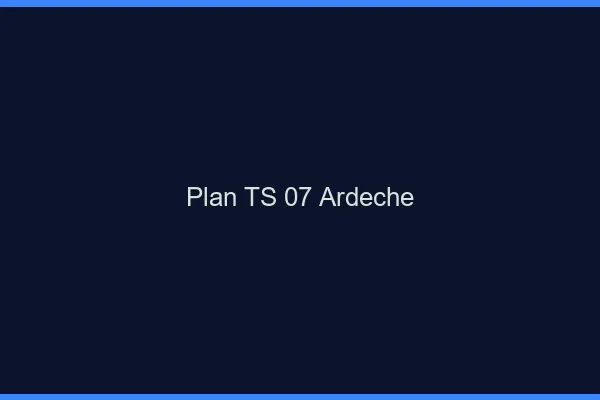 Plan TS 07 ardèche