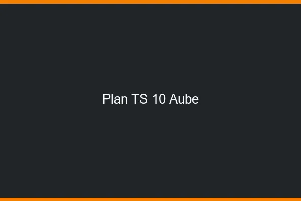 Plan TS 10 aube