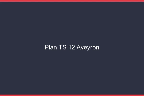 Plan TS 12 aveyron