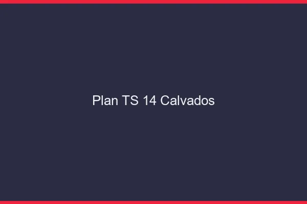 Plan TS 14 calvados