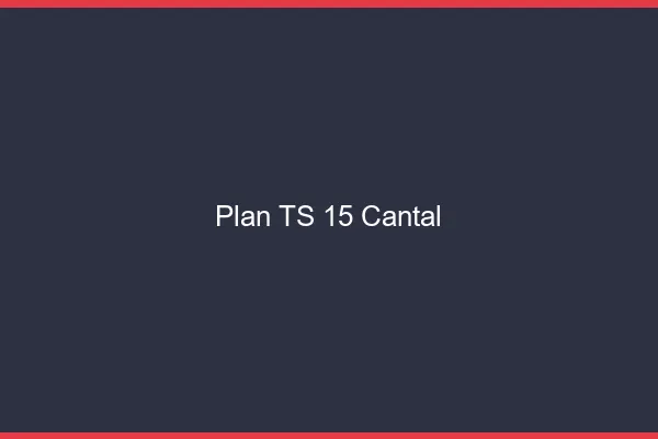 Plan TS 15 cantal