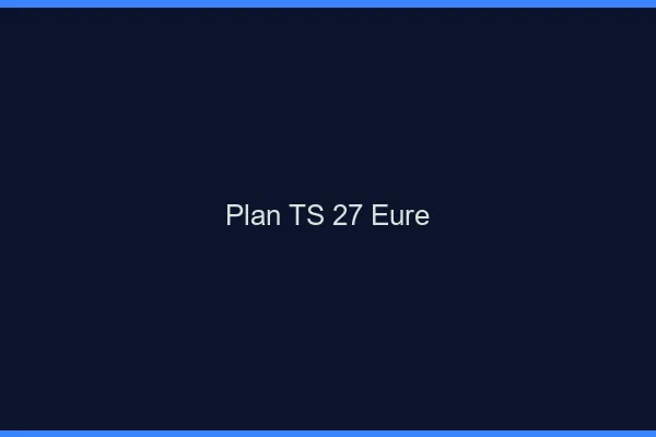 Plan TS 27 eure