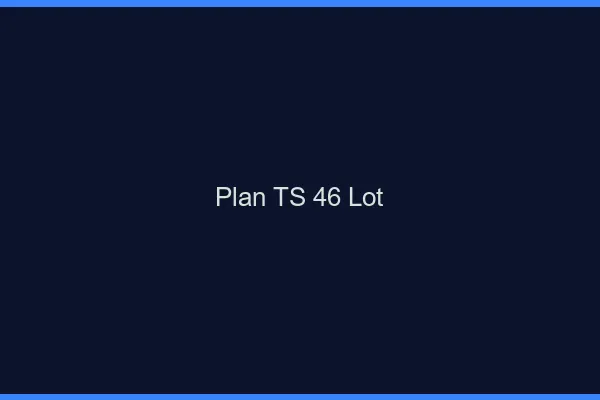 Plan TS 46 lot