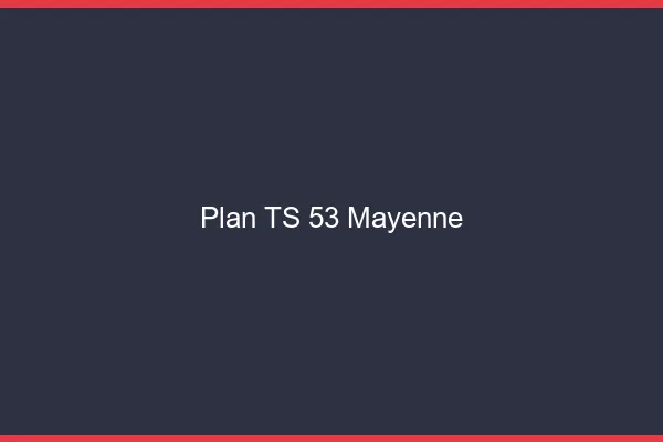 Plan TS 53 mayenne