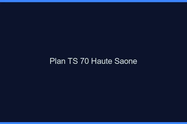 Plan TS 70 haute-saône