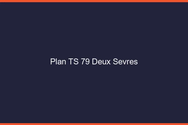 Plan TS 79 deux-sèvres