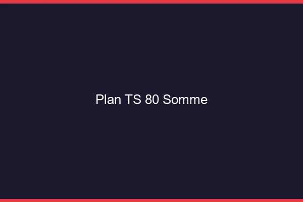 Plan TS 80 somme