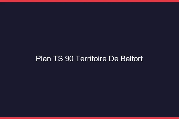 Plan TS 90 territoire de Belfort