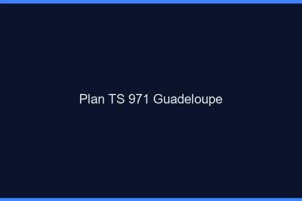 Plan TS 971 Guadeloupe