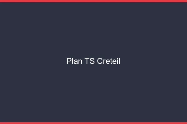 Plan TS Créteil