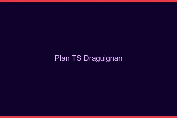Plan TS Draguignan